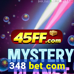 348 bet com